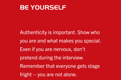 Application tip: Be yourself. Authenticity is important. Show who you are and what makes you special in your application.